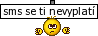 SMS se ti nevyplatí